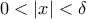 0<|x|<\delta 0<|x|<\delta