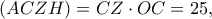 \displaystyle (ACZH) = CZ \cdot OC = 25,
