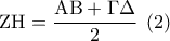{\rm Z}{\rm H} = \dfrac{{{\rm A}{\rm B} + \Gamma \Delta }}{2}\;\left( 2 \right)