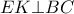 EK\bot BC EK\bot BC