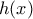 \displaystyle{ h(x)}