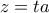 z=ta