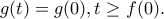 g(t)=g(0), t\ge f(0).