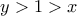 y>1>x