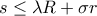 s \leq \lambda  R +\sigma r