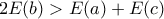 2E(b)>E(a)+ E(c)