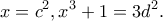 \displaystyle{x=c^2, x^3+1=3d^2.} \displaystyle{x=c^2, x^3+1=3d^2.}