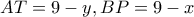 \displaystyle AT = 9 - y,BP = 9 - x \displaystyle AT = 9 - y,BP = 9 - x