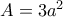 A=3a^2