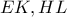 EK , HL