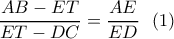 \dfrac{{AB - ET}}{{ET - DC}} = \dfrac{{AE}}{{ED}}\,\,\,\left( 1 \right)