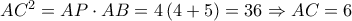 A{C^2} = AP \cdot AB = 4\left( {4 + 5} \right) = 36 \Rightarrow AC = 6