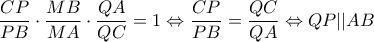 \displaystyle \frac{{CP}}{{PB}} \cdot \frac{{MB}}{{MA}} \cdot \frac{{QA}}{{QC}} = 1 \Leftrightarrow \frac{{CP}}{{PB}} = \frac{{QC}}{{QA}} \Leftrightarrow QP||AB
