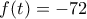 f(t)=-72