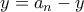 y=a_n-y