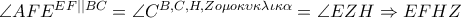 \angle AFE^{EF||BC}=\angle C^{B,C,H,Zo\mu o\kappa \upsilon \kappa \lambda \iota \kappa \alpha }=\angle EZH\Rightarrow EFHZ