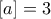 [a]=3