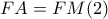FA=FM (2)