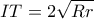 IT=2\sqrt{Rr}