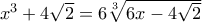 x^3 + 4 \sqrt{2} = 6 \sqrt[3]{6x - 4 \sqrt{2}}