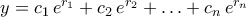 y=c_1\,e^{r_1}+c_2\,e^{r_2}+\ldots+c_n\,e^{r_n}