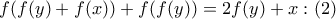 f(f(y) + f(x)) + f(f(y)) = 2f(y) + x:\left( 2 \right)
