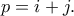 \displaystyle p=i + j.