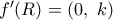 {f}'(R)=(0,\,\,k)