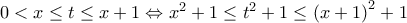 0<x\le t\le x+1\Leftrightarrow {{x}^{2}}+1\le {{t}^{2}}+1\le {{(x+1)}^{2}}+1
