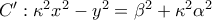 C':\kappa ^{2}x^{2}-y^{2}=\beta ^{2}+\kappa ^{2}\alpha ^{2}