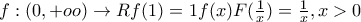 f:(0,+oo)\rightarrow R   f(1)=1 f(x)F(\frac{1}{x})=\frac{1}{x}, x>0