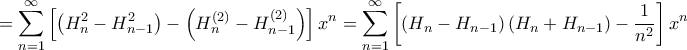 \displaystyle{ =\sum_{n=1}^\infty \left [\left( H_n^2 -H_{n-1}^2  \right)  - \left(  H_n^{(2)} - H_{n-1}^{(2)} \right) \right ] x^{n}  = \sum_{n=1}^\infty \left [\left( H_n -H_{n-1}  \right)  \left( H_n +H_{n-1}  \right)  - \dfrac {1}{n^2} \right ] x^{n}  }