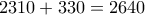 2310+330=2640