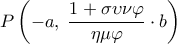  \displaystyle P\left( { - a,\;\frac{{1 + \sigma \upsilon \nu \varphi }}{{\eta \mu \varphi }} \cdot b} \right)