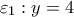 \varepsilon _{1}:y=4