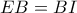 EB=BI