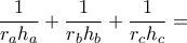 \displaystyle\frac{1}{r_{a}h_{a}}+\frac{1}{r_{b}h_{b}}+\frac{1}{r_{c}h_{c}}=
