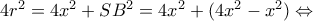 4r^2=4x^2+SB^2=4x^2+(4x^2-x^2) \Leftrightarrow
