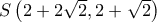 S\left( {2 + 2\sqrt 2 ,2 + \sqrt 2 } \right)