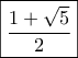 \boxed {\frac{1+ \sqrt{5}}{2}}