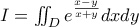 I = \iint_D e^{\frac{x-y}{x+y}}dxdy