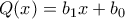 Q(x)=b_{1}x+b_{0}