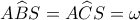 A\widehat{B}S=A\widehat{C}S=\omega 