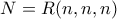 N=R(n,n,n)