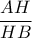 \dfrac{AH}{HB}