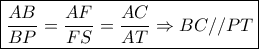 \boxed{\frac{{AB}}{{BP}} = \frac{{AF}}{{FS}} = \frac{{AC}}{{AT}} \Rightarrow BC//PT} \boxed{\frac{{AB}}{{BP}} = \frac{{AF}}{{FS}} = \frac{{AC}}{{AT}} \Rightarrow BC//PT}
