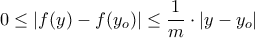 0\le|f(y)-f(y_o)|\le \dfrac{1}{m}\cdot |y-y_o|