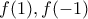 f(1), f(-1)