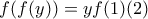 f(f(y))=yf(1)    (2)