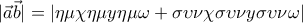 |\vec{a}\vec{b}|=|\eta \mu \chi \eta \mu y\eta \mu \omega +\sigma \upsilon \nu \chi \sigma \upsilon \nu y\sigma \upsilon \nu \omega |